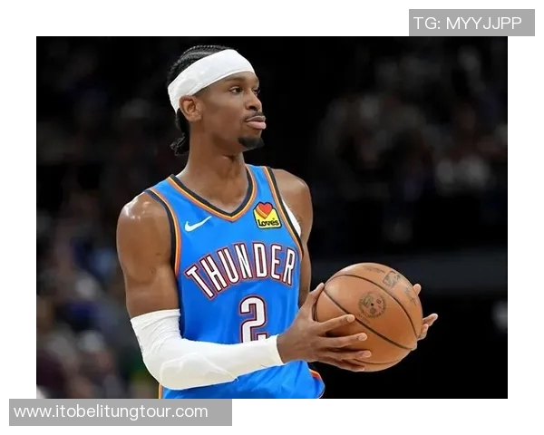 谢伊吉尔杰斯亚历山大如何引领NBA新潮流与未来发展潜力分析